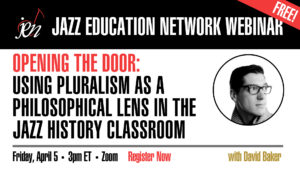 Opening the Door: Using Pluralism as a Philosophical Lens in the Jazz History Classroom