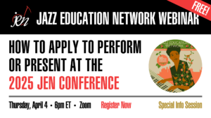 How to Apply to Perform or Present at the 2025 JEN Conference